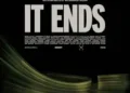 It Ends – Movie Review